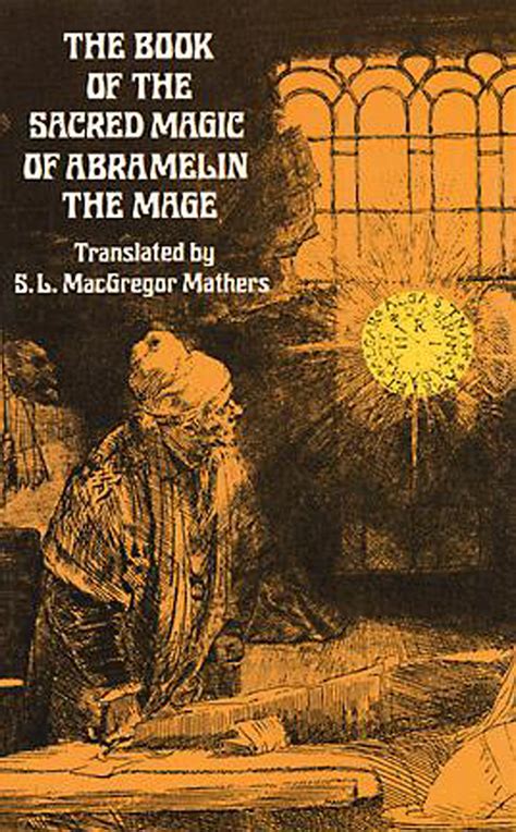 The sanctified witchcraft of abramelin the mage